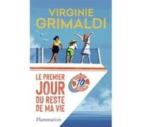 Le premier jour du reste de ma vie Édition collector - Virginie Grimaldi - Flammarion - broché - Roman