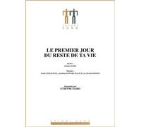 LE PREMIER JOUR DU RESTE DE TA VIE