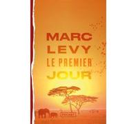 Le Premier Jour Marc Lévy (Auteur)