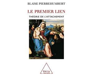 Le Premier Lien: Théorie de l'attachement