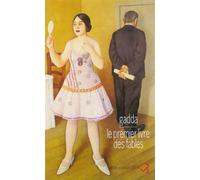 Le premier livre des fables - Il primo libro delle favole - Carlo Emilio Gadda - Bourgois - broché - Anthologie