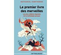 Le premier livre des merveilles Nathaniel Hawthorne (Auteur), Pierre Leyris (Traduction)