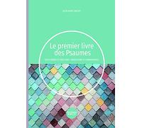 Le premier livre des Psaumes: Texte hébreu et grec, traduction et commentaires