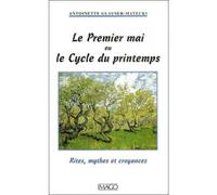 Le premier mai Rites, mythes et croyances - Antoinette Glauser-Matecki - Imago - broché - Etude