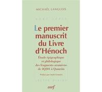 Le premier manuscrit du livre d'hénoch Michaël Langlois (Auteur)