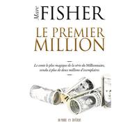Le premier million - Le conte le plus magique de la série du Millionnaire, vendu à plus de 2 millions d'exemplaires - Marc Fisher - Un Monde Different - broché - Guide