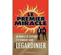 Le premier miracle - Gilles Legardinier - Flammarion - broché - Roman