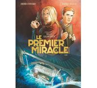 Didier Convard, Gilles Legardinier, Olivier Brazao – Le Premier miracle – Tome 01 – Glénat