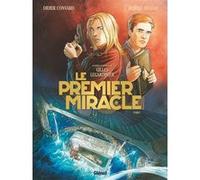 Le Premier miracle - Tome 01 Gilles Legardinier (Idée originale), Didier Convard (Auteur), Olivier Brazao (Dessinateur)