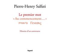 Le premier mot: Au commencement. Histoire d'un contresens