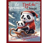 Le premier Noël de Choupi le Panda: Pars à la découverte de Choupi le Panda qui à perdu le chemin de sa maison le soir de Noël !