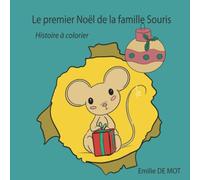 Le premier Noël de la famille Souris: Histoire à colorier