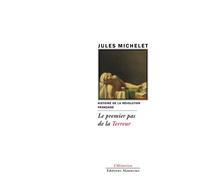 Le premier pas de la Terreur - Jules Michelet - Manucius Eds - broché - Essai