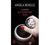 Le premier pas La société - Angela Behelle - J'ai Lu - broché - Roman