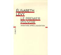Le Premier Pouvoir: Inventaire après liquidation
