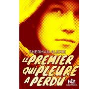 LE PREMIER QUI PLEURE A PERDU (NV ED 2013)