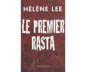 Le Premier Rasta - Hélène Lee - Flammarion - broché - Essai