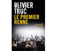 Le Premier renne - Olivier Truc - A.m. Metailie - broché - Roman