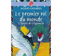 Le premier roi du monde - L'épopée de Gilgamesh