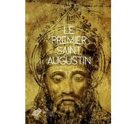 Le Premier Saint Augustin - Stéphane Ratti - Belles Lettres - broché - Etude