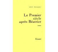 Le premier siècle après Béatrice - Amin Maalouf - Grasset - broché - Roman