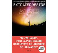 Le Premier Signe d'une vie intelligente extraterrestre - Abraham Loeb - Seuil - broché - Essai