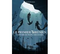 Le Premier Sirenien: L'histoire Du Peuple Des Océans