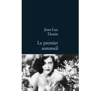 Le premier sommeil - Jean-Luc Douin - Stock - broché - Roman