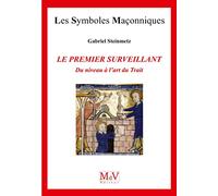 Le premier surveillant: du niveau a l'art du trait