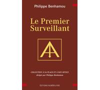 Le Premier Surveillant - Philippe Benhamou - Numerilivre Eds - broché - Essai