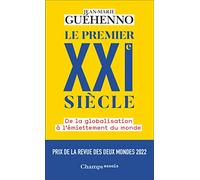 Le premier XXIᵉ siècle Jean-Marie Guéhenno (Auteur)