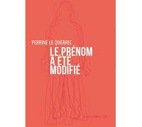 Le prénom a été modifié - Perrine Le Querrec - La Contre Allee - broché - Poésie