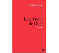 Le Prénom de Dieu - Hélène Cixous - Presses Universitaires Vincennes - broché - Roman