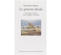 Le Présent absolu : du temps et du mal comme catégories esthétiques