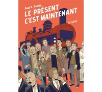 Le Présent c'est maintenant - Paul B. Rainey - Atrabile - broché - Bande dessinée