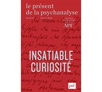 Le présent de la psychanalyse, vol. 15 (2026-1) Insatiable curiosité - Collectif - Puf - broché - Revue