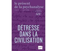 Le présent de la psychanalyse, vol. 7 (2022-1): Détresse dans la civilisation
