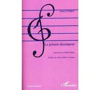 Le présent décomposé Denis Cohen (Auteur)