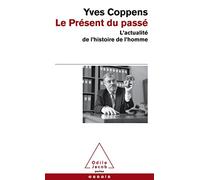Le Présent du passé: L'actualité de l'histoire de l'homme