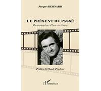 Le présent du passé: Souvenirs d'un acteur