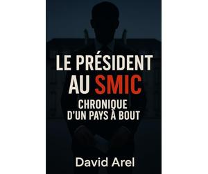 Le Président au SMIC Chronique d’un pays à bout: On ne peut pas diriger un pays sans comprendre ceux qui comptent chaque centime.