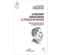 Raphaël Eppreh-Butet – Le président Barack Obama à l'épreuve du pouvoir – Broché