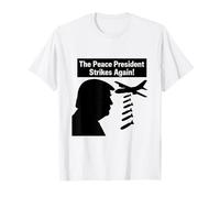 Le président de la Paix Lance Une Nouvelle Fois Une Satire Politique T-Shirt
