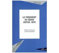 Le Président Du Sénat Depuis 1875