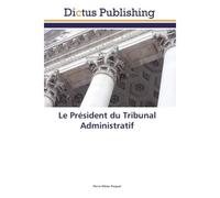Le Président du Tribunal Administratif - Pierre-Olivier Parguel - Universitaires Europeennes - broché - Essai