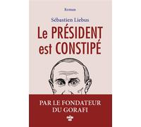Le président est constipé - Sébastien Liébus - Le Cherche-Midi - broché - Anthologie