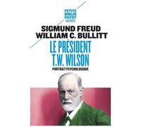 Le Président Thomas Woodrow Wilson - Portrait Psychologique