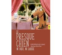 Le presque chien: Ni Dieu, ni laisse