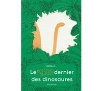 Le Presque dernier des dinosaures Stéphane-Yves Barroux (Auteur)