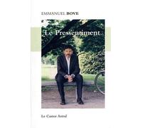 Le Pressentiment - Emmanuel Bove - Castor Astral - broché - Roman